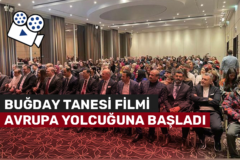 Buğday Tanesi filmi Avrupa yolcuğuna başladı